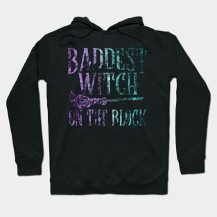 Baddest Witch on the Block - Witchy Halloween - Pagan Wicca Occult Hoodie